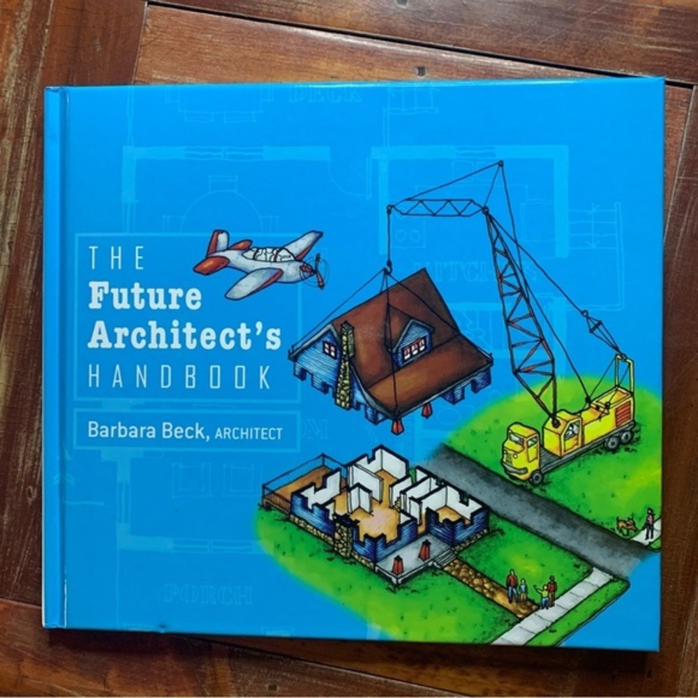 The Future Architect’s Handbook by Barbara Beck Architect